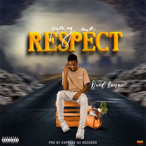 Pay me Respect (Explicit)