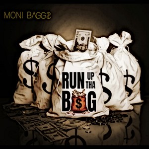 Run Up Tha Bag (feat. Moni Baggz) (Explicit)