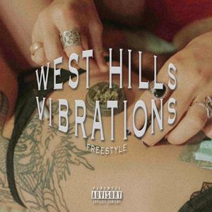 West Hills Vibrations Freestyle (Explicit)