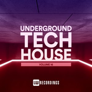 Underground Tech House, Vol. 16 (Explicit)