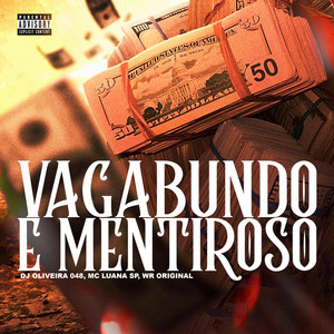 Vagabundo e Mentiroso (Explicit)