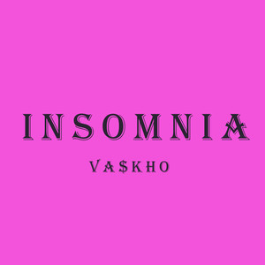 INSOMNIA.