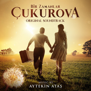 Bir Zamanlar Çukurova (Original Soundtrack)