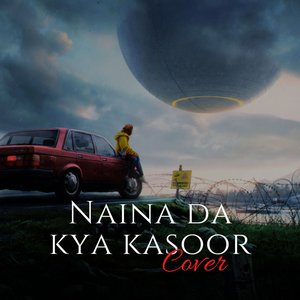 Naina Da Kya Kasoor (cover)