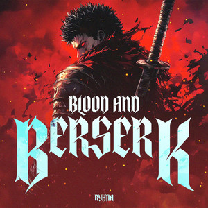 Blood and Berserk (Sped Up)