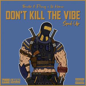 Don't Kill The Vibe (Sped-Up) [Explicit]