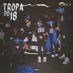 Tropa do 18 (Explicit)