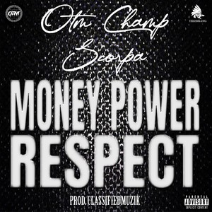 MONEY POWER RESPECT (Explicit)