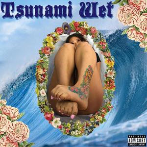 Tsunami Wet