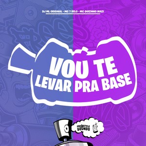 Vou Te Levar Pra Base (Explicit)