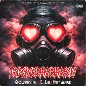 Toxicomanoamor (feat. Dj Join & Naity Wander|Explicit)