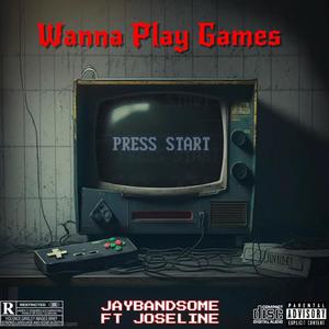 Wanna Play Games (feat. Joseline Hernandez) (Explicit)