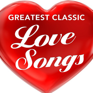 Greatest Classic Love Songs