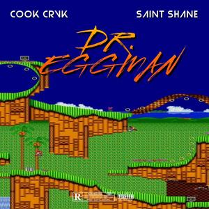 Dr. Eggman (feat. Saint Shane) (Explicit)