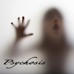 Psychosis