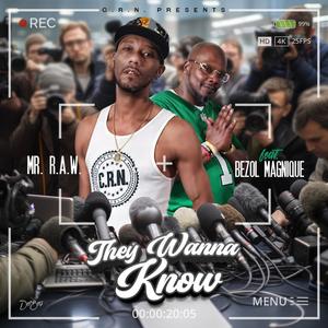 They Wanna Know (feat. Bezol Magnique) (Explicit)