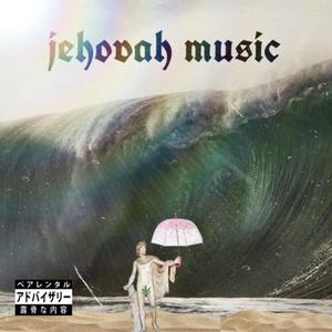 Jehovah Music (Explicit)