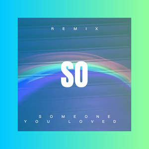 Someone You Loved (DJ版)