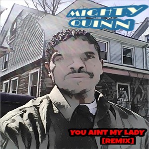 You Ain't My Lady (Remix)
