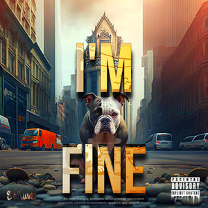 I'm Fine (Explicit)