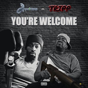 You're Welcome (feat. Tripp) (Explicit)