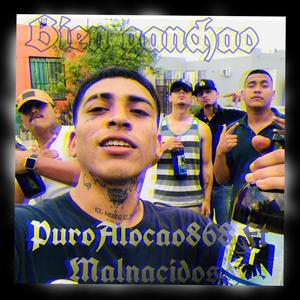 BIEN GANCHAO (feat. MALNACIDOS & DOBLE O) (Explicit)