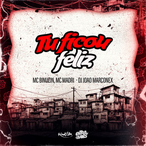 Tu Ficou Feliz (Explicit)