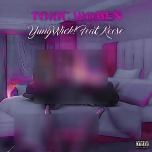 Toxic Women (Explicit)