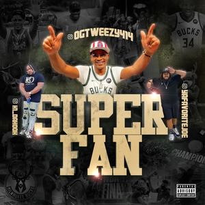 SUPER FAN(feat. YA FAVORITE JOE & H1 DA HOOK)