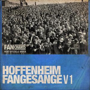 Hoffenheim Fans Fangesänge V1 2nd Edition (Explicit)