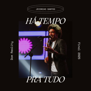 Há Tempo pra Tudo