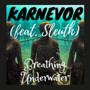 Breathing Underwater (feat. Sleuth)