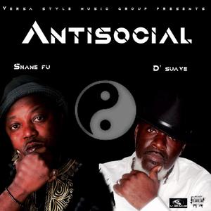 ANTISOCIAL (feat. D' Suave)