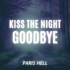 Kiss the Night Goodbye