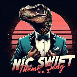 Nic Swift Theme Song, Vol. 2