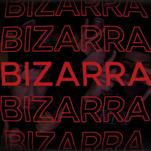 BIZARRA! (feat. frankie dee) (Explicit)
