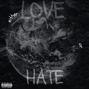 Either Love Or Hate (Explicit)