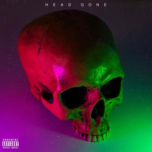 Head Gone (Explicit)
