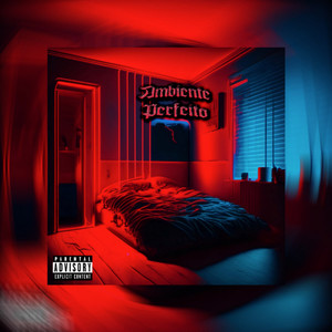 Ambiente Perfeito (Explicit)