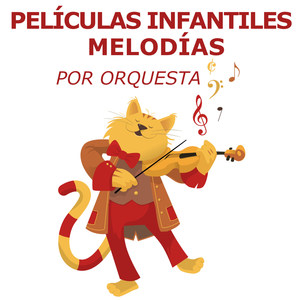 Películas Infantiles Melodías (por orquesta)