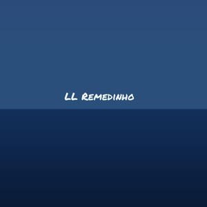 LL Remedinho (Explicit)
