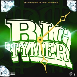 Big Tymer (Explicit)