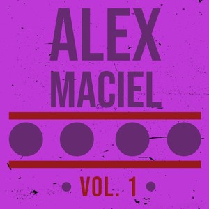 Alex Maciel, Vol. 1