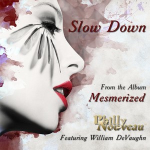 Slow Down (feat. William Devaughn)