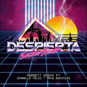 Despierta(feat. Idabelle Vélez & René González) (Secret Remix)