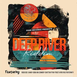 DEEP RIVER RIDDIM