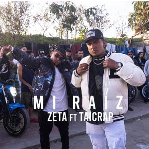 MI RAÍZ (feat. TAICRAP &ZETA) [Explicit]