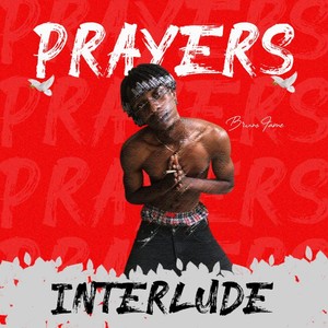 Prayers [Interlude] (Explicit)