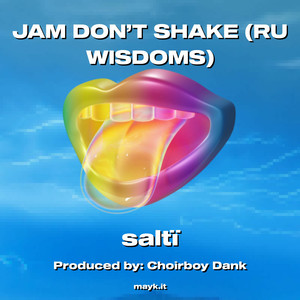 JAM DON’T SHAKE (RU WISDOMS) [Explicit]