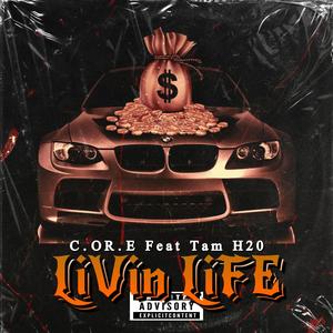 Livin Life (feat. Prey2God, Getill, L I E F, T R O Y & Tam H2O) (Explicit)